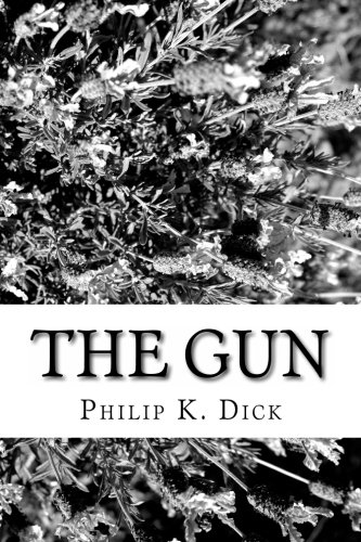 The Gun (9781484116456) by Dick, Philip K.