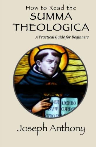 Stock image for How to Read the Summa Theologica: A Practical Guide for Beginners for sale by ThriftBooks-Atlanta