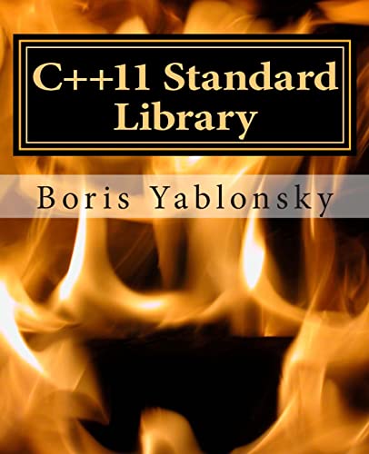 9781484120743: C++11 Standard Library: Usage and Implementation