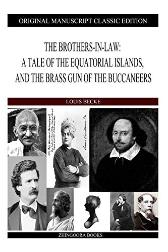 Stock image for The Brothers-In-Law: A Tale Of The Equatorial Islands, And The Brass Gun Of The buccaneers for sale by THE SAINT BOOKSTORE