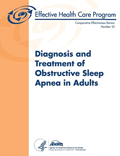 Stock image for Diagnosis and Treatment of Obstructive Sleep Apnea in Adults: Comparative Effectiveness Review Number 32 for sale by Lucky's Textbooks