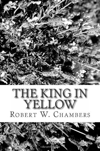 The King in Yellow (9781484124833) by Chambers, Robert W.