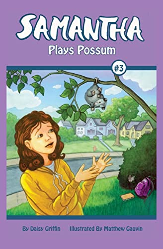 Beispielbild fr Samantha Plays Possum zum Verkauf von THE SAINT BOOKSTORE