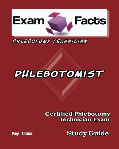 9781484126257: Exam Facts CPT Certified Phlebotomy Technician Exam Study Guide: Phlebotomist Tech Exam Prep