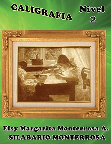 Stock image for Caligrafa Nivel Dos: Grafomotricidad: Cinco aos en adelante (Silabario Monterrosa) (Spanish Edition) for sale by Lucky's Textbooks