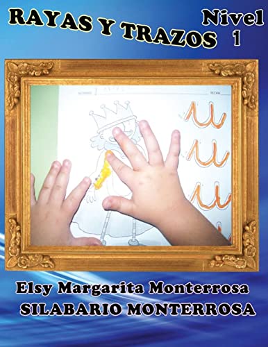 Stock image for Rayas y Trazos Nivel Uno: Grafomotricidad en Cuadrcula, apto desde cuatro aos. (Silabario Monterrosa) (Spanish Edition) for sale by Lucky's Textbooks