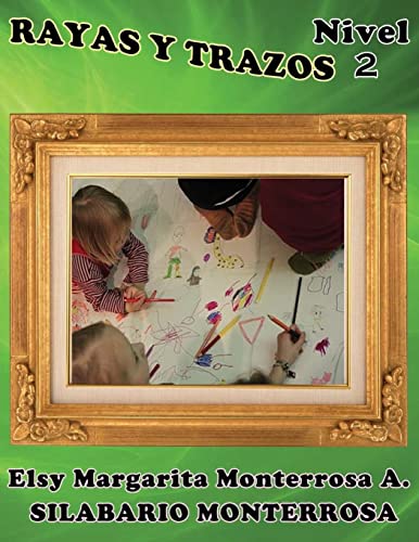 Stock image for Rayas y Trazos Nivel Dos: Grafomotricidad en cuadcula apto desde cinco aos de edad. (Silabario Monterrosa) (Spanish Edition) for sale by Lucky's Textbooks