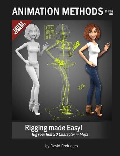 Animation Methods - Rigging Made Easy: Rig your first 3D Character in Maya (9781484127735) by Rodriguez, David