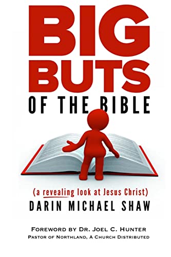 9781484129241: Big Buts of the Bible: A Revealing Look at Jesus Christ