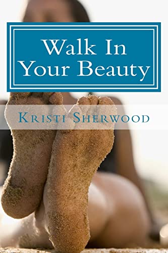 9781484129289: Walk In Your Beauty