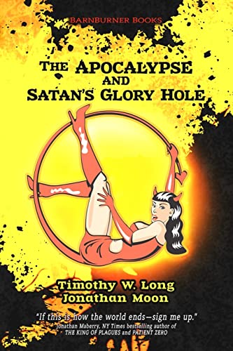 Stock image for The Apocalypse and Satan's Glory Hole for sale by Better World Books