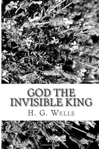 God the Invisible King (9781484130681) by Wells, H. G.