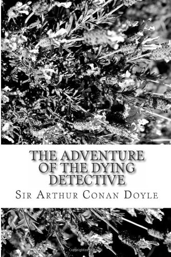 9781484131206: The Adventure of the Dying Detective