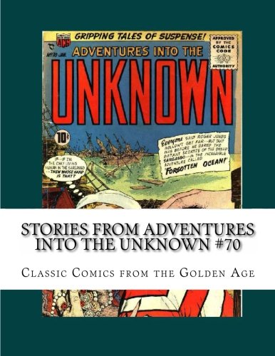 9781484132784: Stories From Adventures Into The Unknown #70: Classic Comics from the 1950s