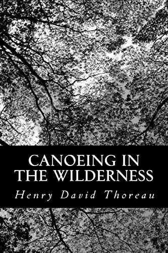 Canoeing in the Wilderness (9781484134979) by Thoreau, Henry David
