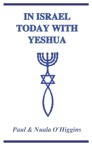 Beispielbild fr In Israel Today With Yeshua: A Study Guide For Pilgrims zum Verkauf von ThriftBooks-Dallas