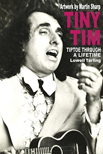 Tiny Tim: Tiptoe Through a Lifetime (9781484138564) by Tarling, Lowell