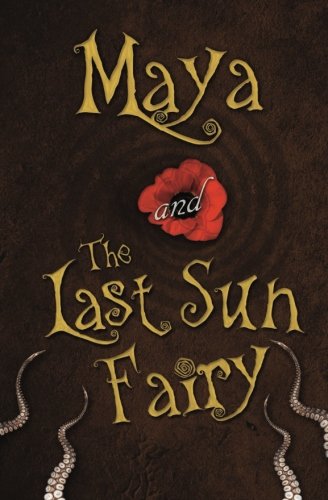 Stock image for Maya and the Last Sun Fairy: Book 1 out of 6 for sale by Revaluation Books