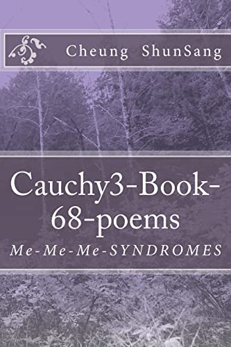Stock image for Cauchy3-Book-68-poems: Me-Me-Me-SYNDROMES for sale by THE SAINT BOOKSTORE