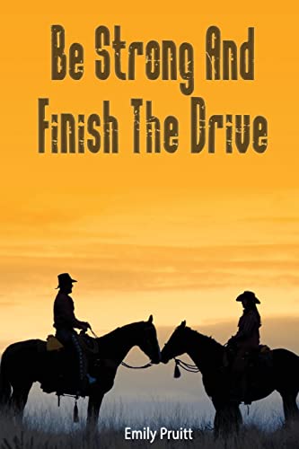 Stock image for Be Strong And Finish The Drive for sale by THE SAINT BOOKSTORE