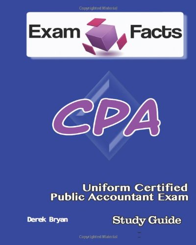 Imagen de archivo de Exam Facts CPA - Certified Public Accountant Exam Study Guide: CPA Exam Study Guide a la venta por Revaluation Books