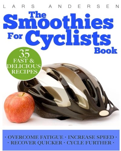 Stock image for Smoothies for Cyclists: Optimal Nutrition Guide and Recipes to Support the Cycling Athlete's Training (Food for Fitness Series) for sale by WorldofBooks