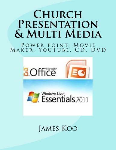 Beispielbild fr Church Presentation & Multi Media: Power point, Movie Maker, YouTube, CD, DVD, Multi Media (Korean Edition) zum Verkauf von Revaluation Books