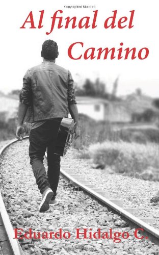 9781484147788: Al Final Del Camino (Spanish Edition)