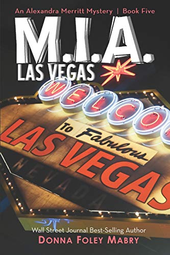 Beispielbild fr M.I.A. Las Vegas: An Alexandra Merritt Mystery (The Alexandra Merritt zum Verkauf von Hawking Books