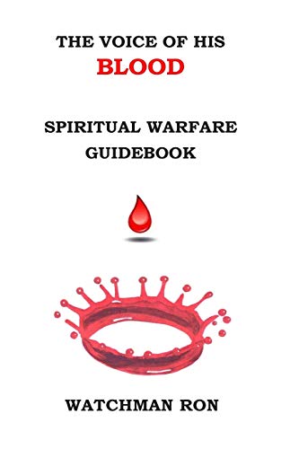 Imagen de archivo de The Voice of HIS Blood: Spiritual Warfare Guidebook a la venta por SecondSale