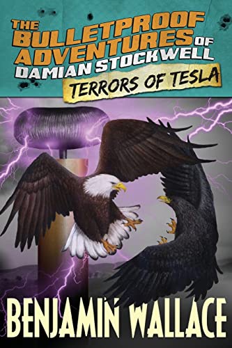 Imagen de archivo de Terrors of Tesla (The Bulletproof Adventures of Damian Stockwell) (The Bulletproof Adventures of Damian Stockwell Series) a la venta por St Vincent de Paul of Lane County