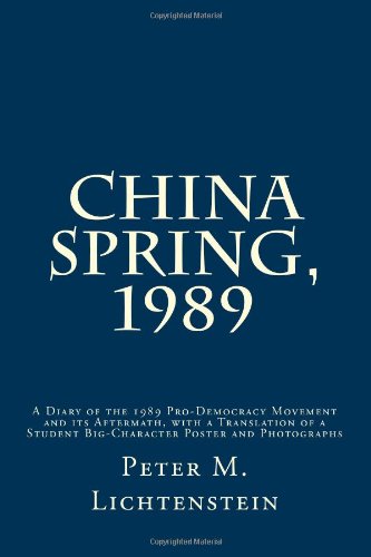 9781484160282: China Spring,1989: A Diary of the 1989 Pro-Democracy Movement and its Aftermath