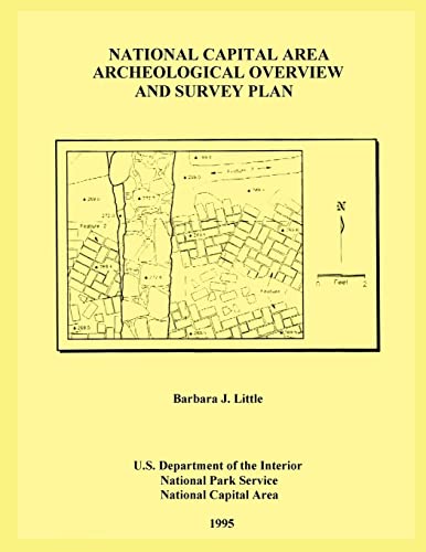 National Capital Area Archeological Overview and Survey Plan (Occasional Paper) (9781484161777) by Little, Barbara J.; National Park Service, U.S. Department Of The Interior