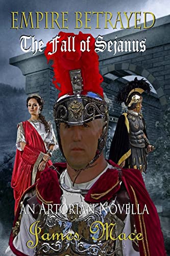 Beispielbild fr Empire Betrayed: The Fall of Sejanus zum Verkauf von WorldofBooks