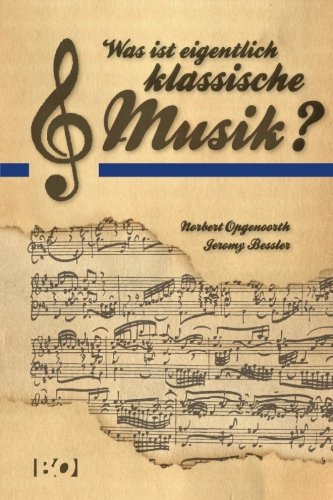 9781484164549: Was ist eigentlich klassische Musik?