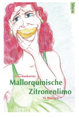 9781484167472: Mallorquinische Zitronenlimo: 16 Wochen