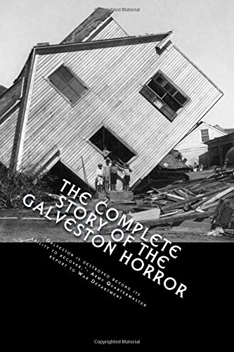 9781484168639: The Complete Story of the Galveston Horror: Written by the Survivors.