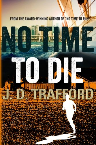 Stock image for No Time To Die (Legal Thriller Featuring Michael Collins) for sale by SecondSale