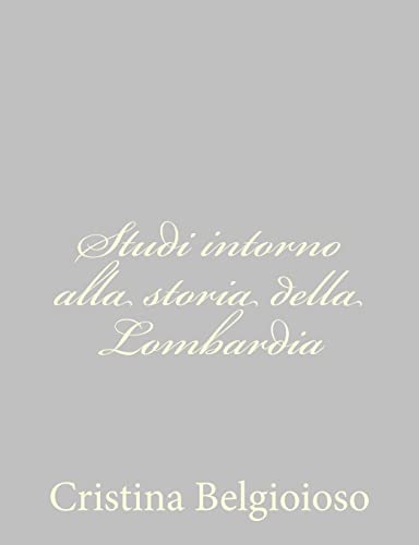 9781484172421: Studi intorno alla storia della Lombardia