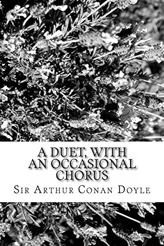 9781484173190: A Duet, with an Occasional Chorus