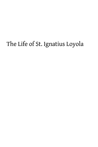 9781484175521: The Life of St. Ignatius Loyola