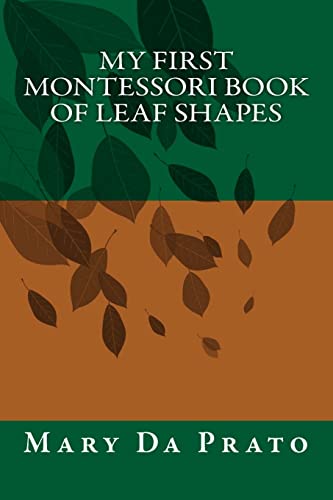 Stock image for My First Montessori Book of Leaf Shapes (Primary Sensorial) for sale by WorldofBooks