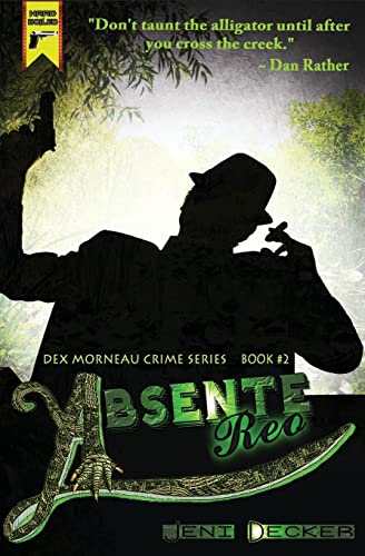Stock image for Absente Reo (Book Two in the Dex Morneau Series) for sale by THE SAINT BOOKSTORE