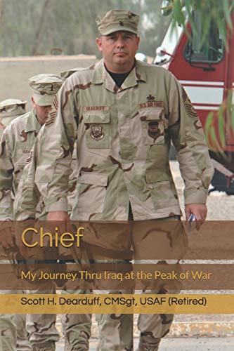 Stock image for Chief: My Journey Thru Iraq at the Peak of War for sale by SecondSale