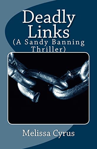 9781484182611: Deadly Links: (A Sandy Banning Thriller) (Sandy Banning Thrillers)