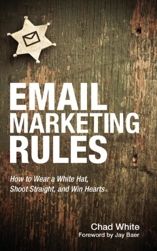 9781484183304: Email Marketing Rules: How to Wear a White Hat, Shoot Straight, and Win Hearts
