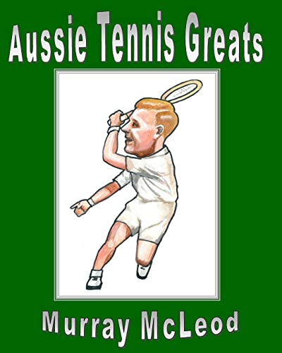 Aussie Tennis Greats (9781484184981) by McLeod, Murray