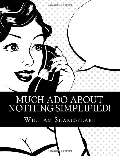 Stock image for Much Ado About Nothing Simplified!: Includes Study Guide, Biography, and Modern Retelling for sale by MusicMagpie