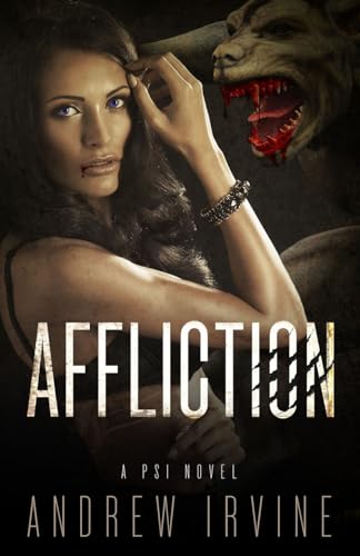 Affliction (Psi) (9781484195406) by Irvine, Andrew