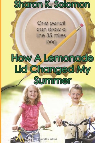 Stock image for How a Lemonade Lid Changed my Summer for sale by Wonder Book